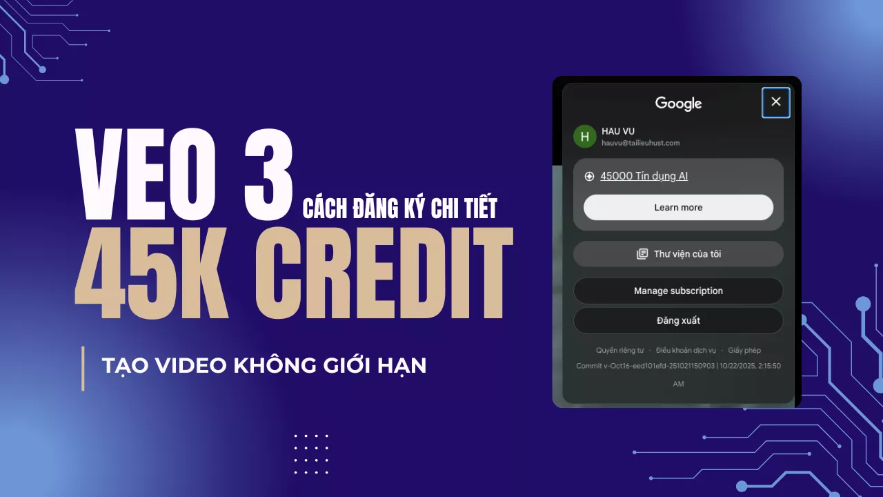 Cách đăng ký Google VEO 3 45000 Credit miễn phí